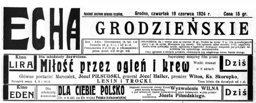 Што можна было паглядзець у кінатэатрах у Гродне 19 чэрвеня 1924 года. Як бачым, паказвалі фільмы пра зусім нядаўнюю польска-бальшавіцкую вайну